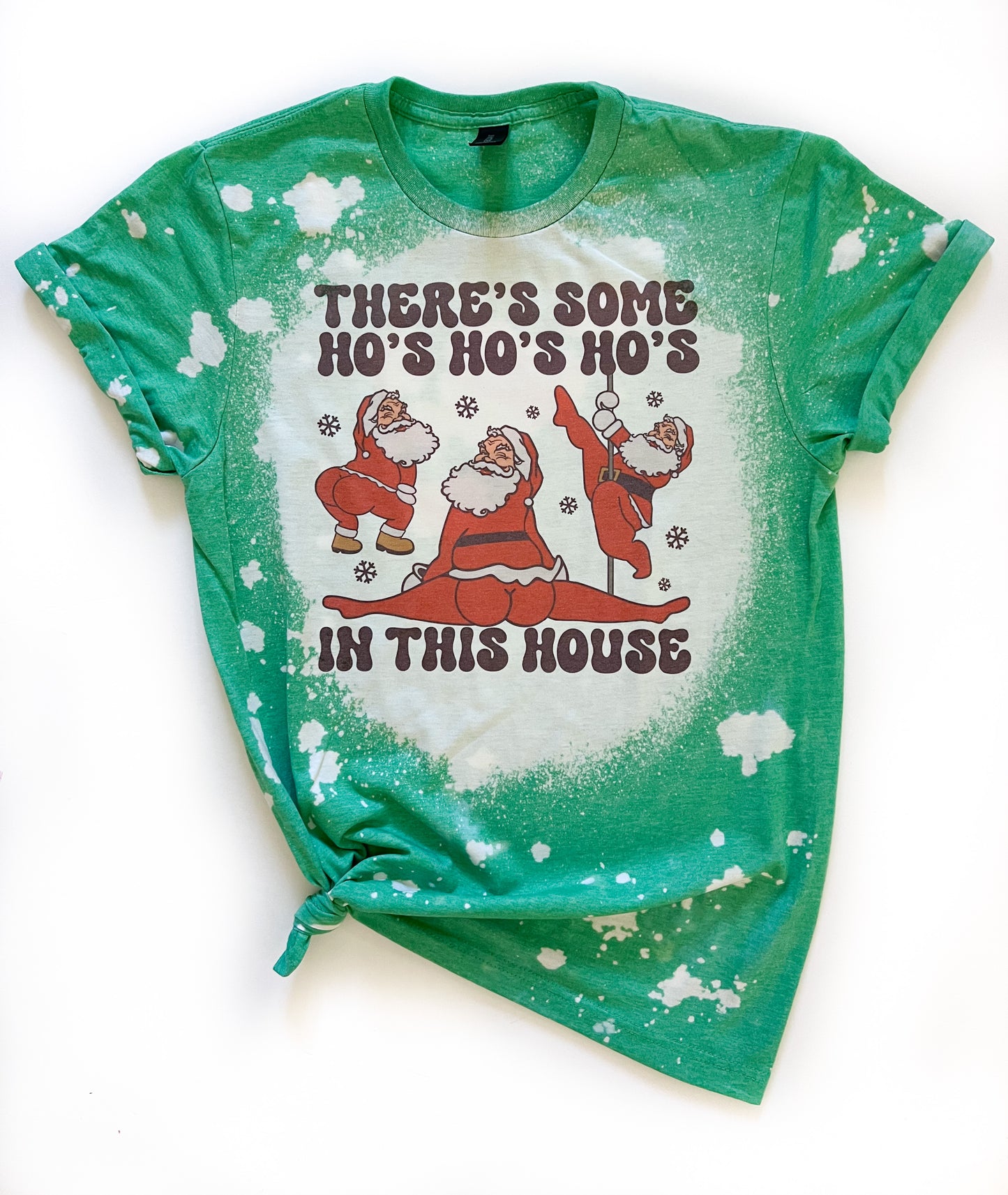 There's Some Ho Ho Ho's In This House Bleached Christmas Tee