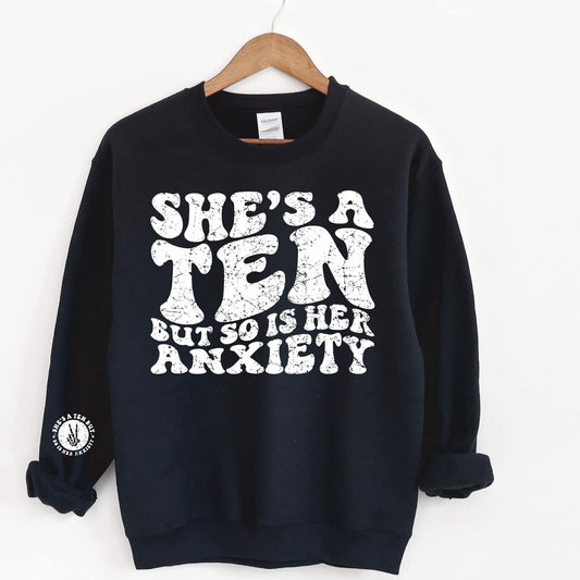 She's a Ten But So is Her Anxiety Funny Crewneck Sweater