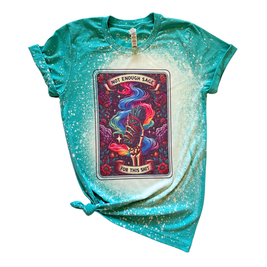 Not Enough Sage for This Shit Tarot Bleached Shirt