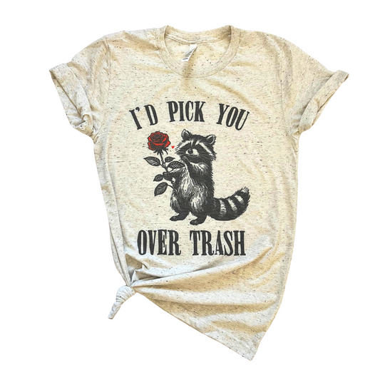 "I’d Pick You Over Trash" Funny Valentine's Day Raccoon T-Shirt