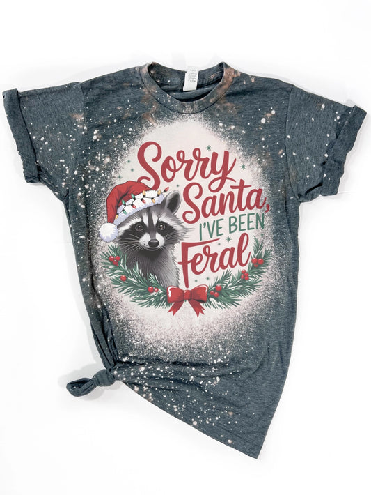 Sorry Santa I've Been Feral Raccoon Graphic Bleached T-Shirt