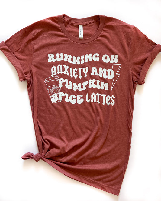 Running On Anxiety and Pumpkin Spice Lattes Tee