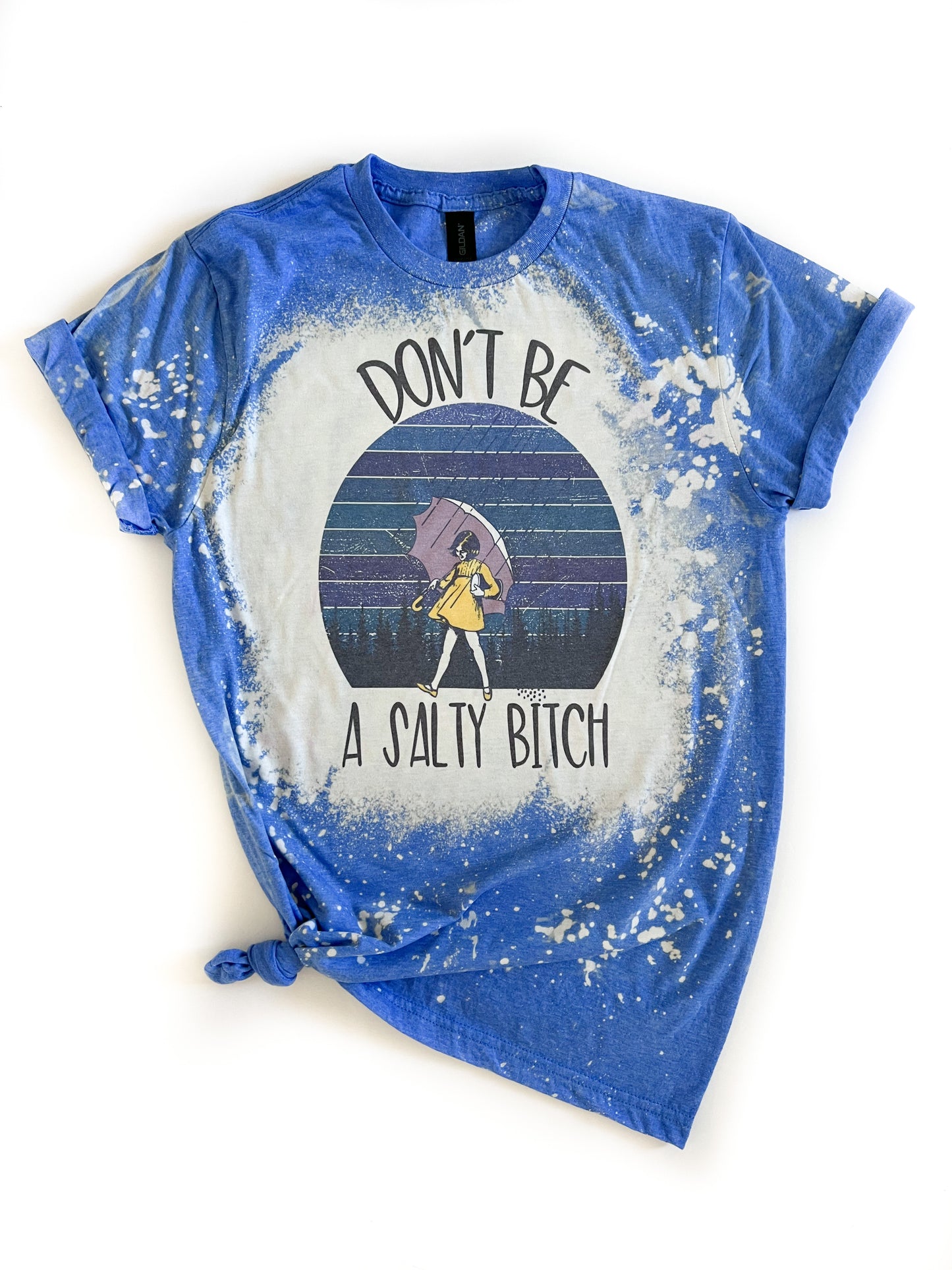 Don't Be A Salty Bitch Bleached Tee