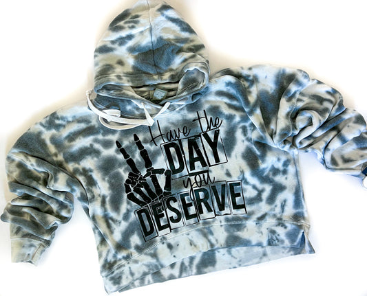 Have the Day You Deserve Cropped Tie Dye Crewneck