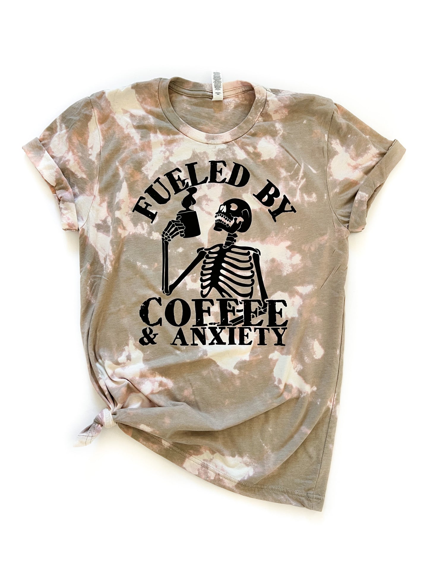 Fueled By Coffee and Anxiety Tie Dye Tee
